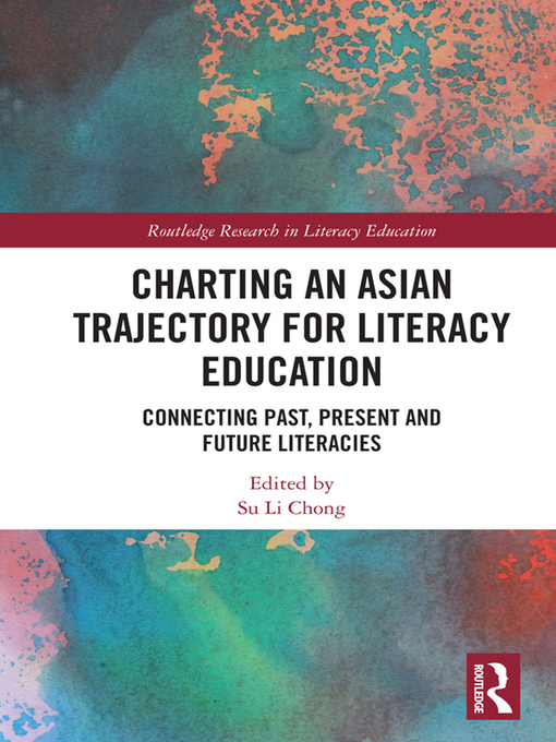 Title details for Charting an Asian Trajectory for Literacy Education by Su Li Chong - Available